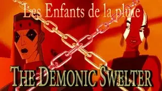 Les Enfants de la pluie(The Rain Children). Arterya - Demonic Swelter (Kirses and Djuba) AMV