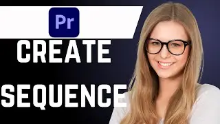 How to Create a Sequence in Adobe Premiere Pro (simple tutorial)