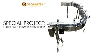 GlobalTek® Special Project- 180-Degree Curved Conveyor