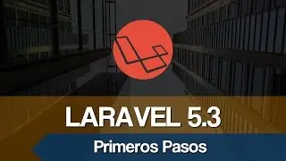 Curso de Programación Web [Video 29] - Primeros Pasos con Laravel 5.3