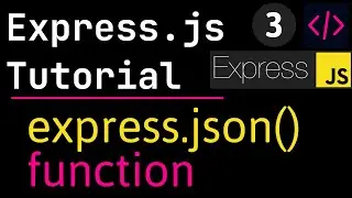 Express.js Tutorial - Basic to Advance 🔥 express.json() function || Express body-parser middleware