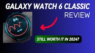 Galaxy Watch 6 Classic Review VS Galaxy Watch Ultra (Still Worth it in 2024)