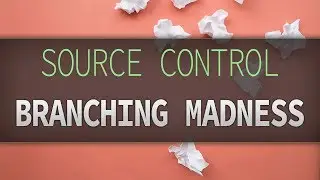 Branching Madness: Managing Branches in Git