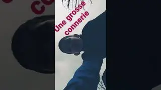 grosse connerie du jour
