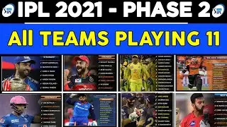ipl 2021 uae : all team playing 11 🧐 | new playing 11 of all ipl teams 2021 | all teams playing 11 😀