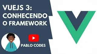 VueJS 3: Conhecendo o framework