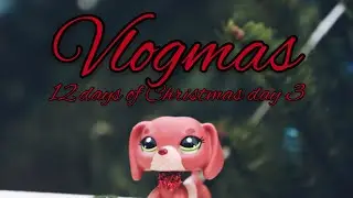 Lps Vlogmas| Christmas tree shopping. (Day 3)