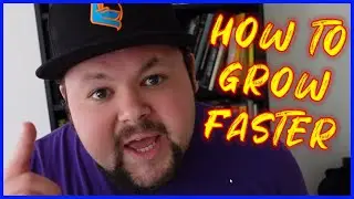 How to Grow FASTER on Youtube