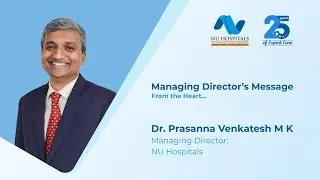 25yrs Silver Jubilee Celebration | Dr. Prasanna Venkatesh M K | NU Hospitals
