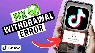 How To Fix TikTok Withdrawal Something Went Wrong