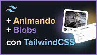 Animaciones con TailwindCSS 🔥🔥🔥
