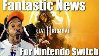 Fantastic Nintendo Switch Mortal Kombat 11 News!