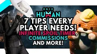 Infinite Spoil Timers! Tips And Tricks Beginners Need!  Once Human Where to find commissions!