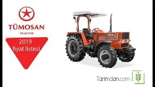 TÜMOSAN TRAKTÖR 2019 FİYAT LİSTESİ