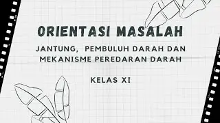 Orientasi Masalah Mekanisme Peredaran Darah | Biologi Kelas XI