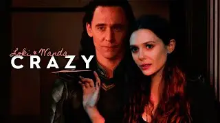 Wanda Maximoff and Loki Laufeyson - CRAZY