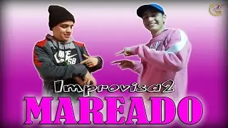 Improvisa2 - Mareado (Video Oficial)