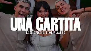 Roze, Flor Alvarez - Una Cartita (LETRA)