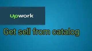How to get sell from upwork catalog service | Sell your upwork gig.