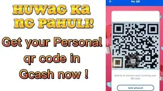 How to get your own qr code in gcash