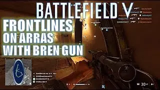Battlefield 5: Frontlines on Arras w/ Bren Gun(No Commentary Gameplay)