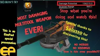 136,000 Damage!!!  No MODS, NO KIDDING!!  No Man's Sky/NMS with ElanPaul - SPECIAL PRESENTATION!