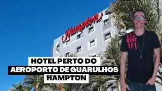 Hotel perto do Aeroporto de Guarulhos - Hampton