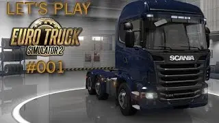 Let's Play Euro Truck Simulator 2 #001 - Die erste Fahrt