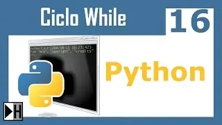 Ciclo While en Python 16 [Curso de Python]
