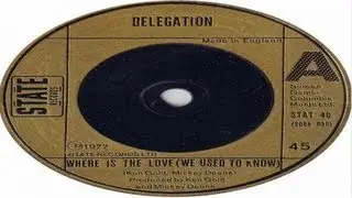 Delegation - Where Is the Love (We Used To Know)