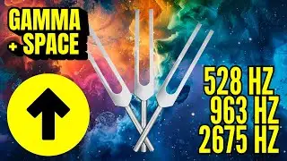 Ascend to the 5th Dimension 🌌 528 Hz + 963 Hz + 2675 Hz Tuning Forks (Gamma, Space Sounds)