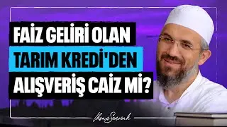 Faiz Geliri Olan Tarım Kredi'den Alışveriş Caiz mi? l İhsan Şenocak