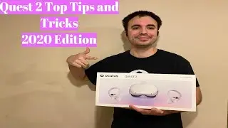 Top Oculus Quest 2 Tips & Tricks 2020 Edition | Get The Most Out Of Your Quest Headset