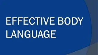 Effective Body Language