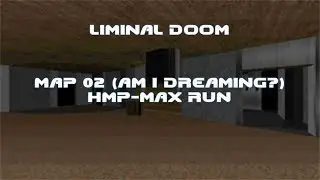 Doom 2 - Liminal Doom - Map 02 (Am I Dreaming?) HMP Max in 5:30