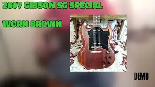 2007 GIBSON SG SPECIAL - WORN BROWN (DEMO)