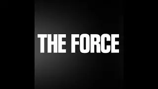 The Force (Reupload)