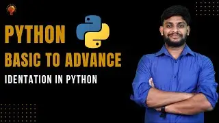 Indentation in Python | Python Beginner to Advance  | Python Tutorial