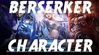 Legacy Of Discord ♠ BERSERKER CHARACTER ♠ [ 1/3 ]
