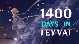 1400 DAYS IN TEYVAT
