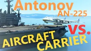 Antonov225 vs Aircraft Carrier