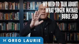 We Need To Talk About Singer Michael Bublé's Amazing Statement