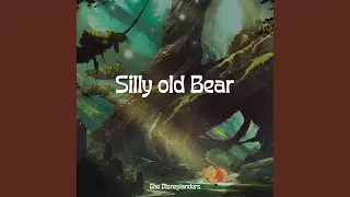 Silly Old Bear