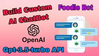 Custom  AI ChatBot using ChatGPT API ( GPT3.5 Turbo model ) | Foodie Bot using openai's API | Python