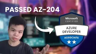 How I Passed the AZ-204: Azure Developer Associate Exam | Full Stack Developer Journey