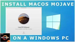 How to Install MacOS Mojave in a AMD based 3rd Generation Windows PC
