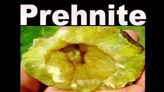 Prospecting for Gems - Prehnite
