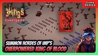 Powerful king arrives at last!!! KING OF BLOOD - 3 Kings