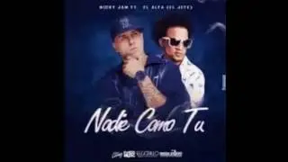 Nicky Jam ft El Alfa El Jefe - Nadie Como tu (2016)