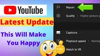 Youtube Latest Update | Youtube Latest Update Features | Youtube Report Problem Solved | May 2021|